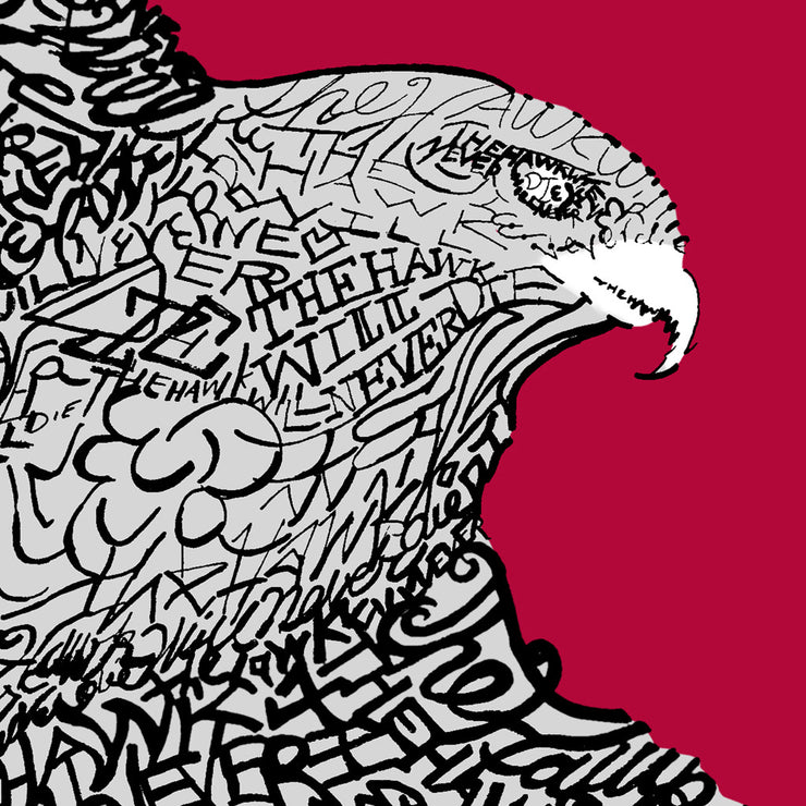 Artwork print of St. Joseph Hawk made with handwritten phrase "The Hawk Will Never Die" with red background.